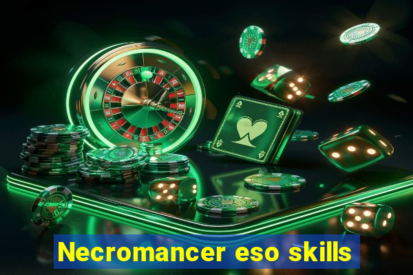 Necromancer eso skills